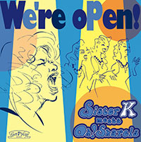 We're open! / Sister K meets Oh!Sharels